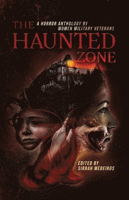 Tundra Swan Press, Sirrah Medeiros - Haunted Zone, Häftad