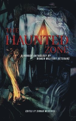 Tundra Swan Press, Sirrah Medeiros - Haunted Zone, Inbunden