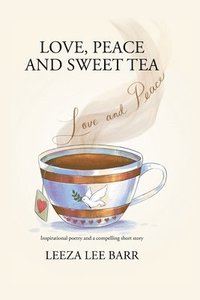 bokomslag Love. Peace and Sweet Tea