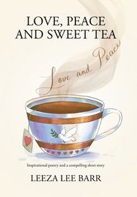 bokomslag Love, Peace and Sweet Tea