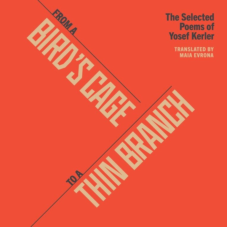 Yosef Kerler - From a Bird's Cage to a Thin Branch, Häftad