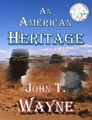 John T Wayne, John T. Wayne - American Heritage, Inbunden