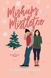 bokomslag Mishaps and Mistletoe