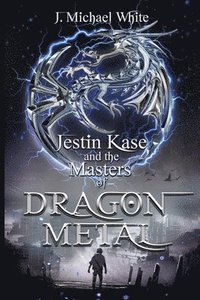 bokomslag Jestin Kase and the Masters of Dragon Metal