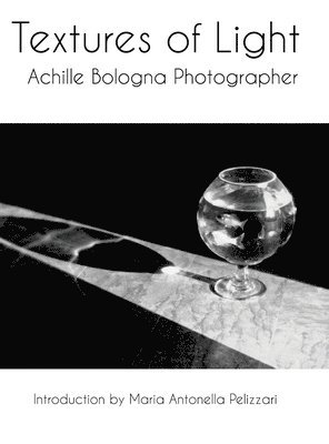 Achille Bologna - Textures of Light, Inbunden