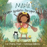 bokomslag Mara la Sper Ayudante/ Mara the Super Helper (Pequea Mara/ Little Mara Books)