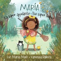 bokomslag María la Súper Ayudante/ María the Super Helper (Pequeña María/ Little María Books)