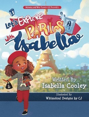 Isabella M Cooley, Isabella M. Cooley, M Cooley, Isabella - Let's Explore Paris With Isabella, Inbunden