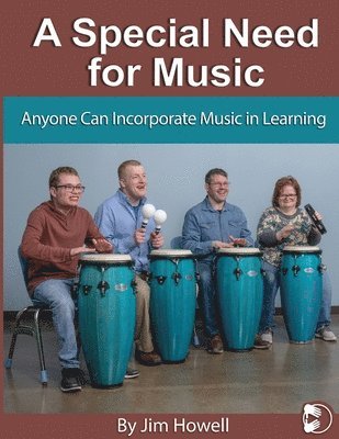 bokomslag A Special Need for Music: Anyone Can Incorporate Music in Learning