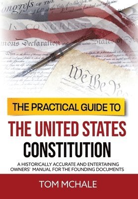 The Practical Guide to the United States Constitution 1