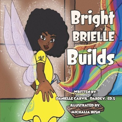 Bright Brielle Builds 1