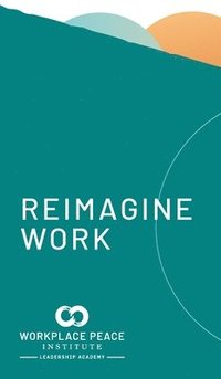 bokomslag Reimagine Work Leadership Journal
