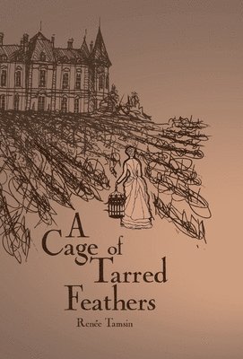 A Cage of Tarred Feathers 1