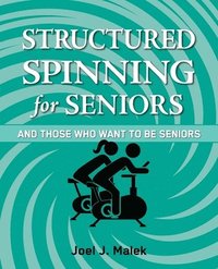 bokomslag Structured Spinning for Seniors...and Those Who Want to Be Seniors