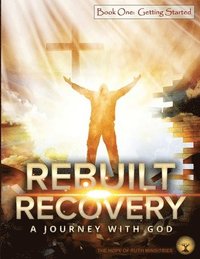 bokomslag Rebuilt Recovery - Getting Started - Book 1