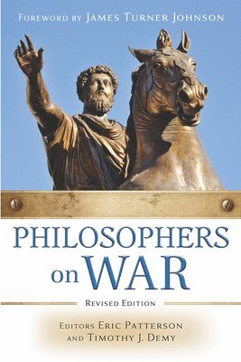 Eric Patterson - Philosophers on War (Revised E, Häftad