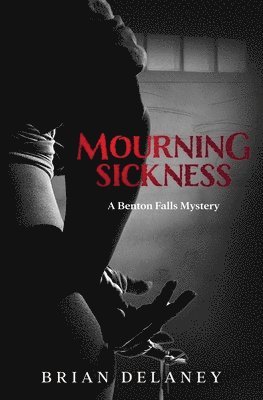 Brian David Delaney - Mourning Sickness, Häftad