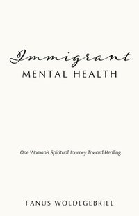 bokomslag Immigrant Mental Health