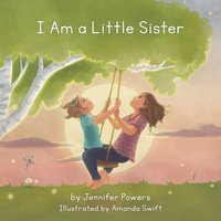 bokomslag I Am a Little Sister: Little Sisters are special and important