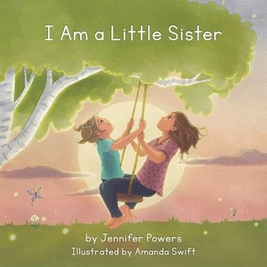 bokomslag I Am a Little Sister: Little Sisters are special and important