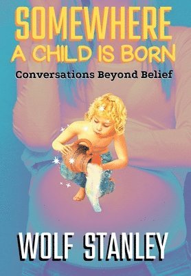 Stanley - Somewhere a Child Is Born, Inbunden