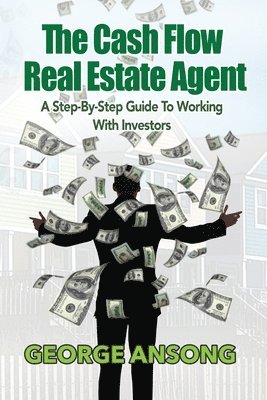 bokomslag The Cash Flow Real Estate Agent