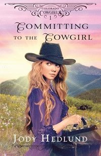 bokomslag Committing to the Cowgirl