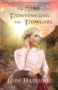 bokomslag Convincing the Cowgirl