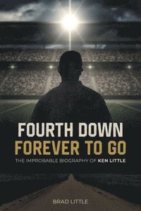 bokomslag Fourth Down, Forever to Go