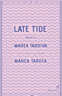 bokomslag Late Tide / Marea Tardiva / Marea Tarda
