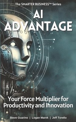 AI Advantage: Your Force Multiplier for Productivity and Innovation 1