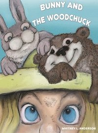 bokomslag Bunny and the Woodchuck