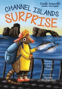 bokomslag Charlie Armadillo - National Parks Explorer - Channel Islands Surprise: A Kid-Friendly Hike and Discovery Adventure to Anacapa Island in Channel Islan
