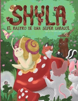 Shyla el Rastro de una Super Caracol 1