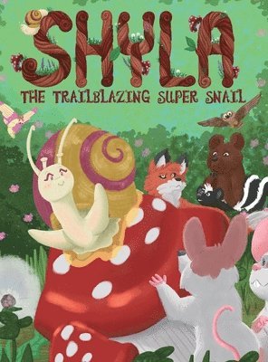 bokomslag Shyla the Trailblazing Super Snail