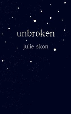 Julie Skon - unbroken, Häftad