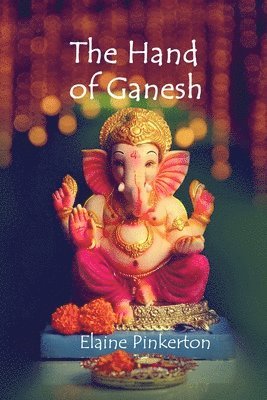 Elaine Pinkerton - Hand of Ganesh, Häftad