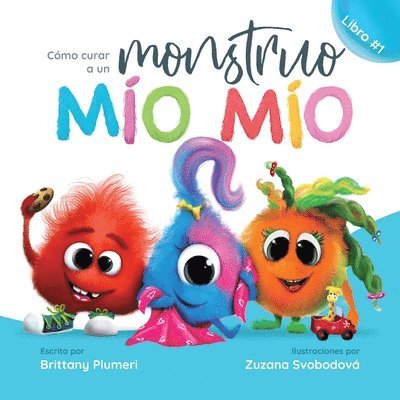 Brittany Plumeri - Cómo curar un monstruo del mío mío, Häftad