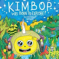 bokomslag Kimbop Was Born To Explore!