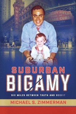 Michael S Zimmerman - Suburban Bigamy, Häftad