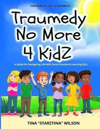 bokomslag Traumedy No More 4 Kidz