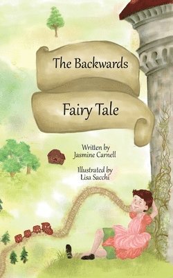 Jasmine Carnell - Backwards Fairy Tale, Häftad
