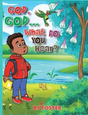 Bj Foster, BJ Foster - God, God, What Do You Hear?, Inbunden
