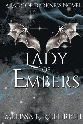Melissa K Roehrich, Melissa K. Roehrich - Lady of Embers, Häftad