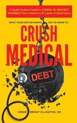 What Your Doctor Wants You to Know to Crush Medical Debt 1