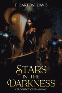 bokomslag Stars in the Darkness: A Prophecy of Shadows I