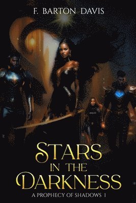 Stars in the Darkness: A Prophecy of Shadows I 1