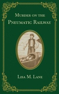 bokomslag Murder on the Pneumatic Railway