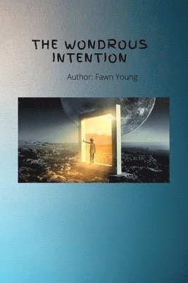 The Wondrous Intention 1