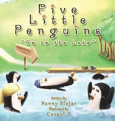 bokomslag Five Little Penguins Go to the Lake